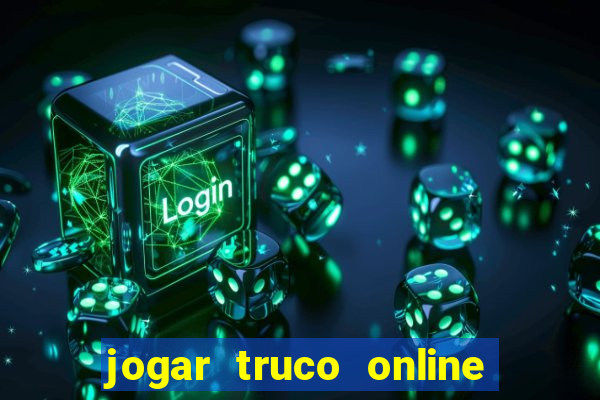 jogar truco online valendo dinheiro