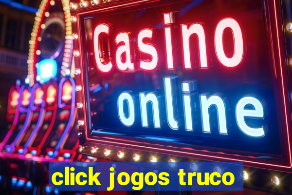 click jogos truco