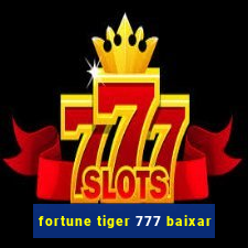 fortune tiger 777 baixar