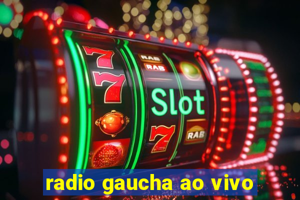 radio gaucha ao vivo