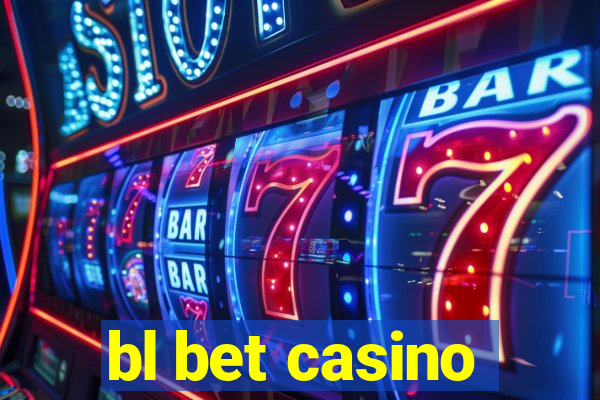 bl bet casino