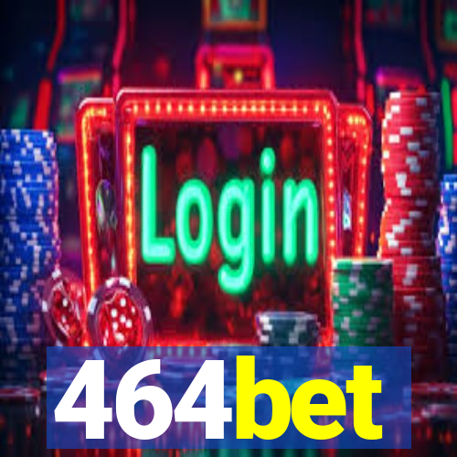 464bet