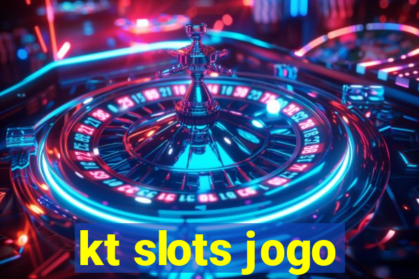 kt slots jogo