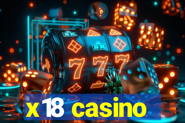 x18 casino