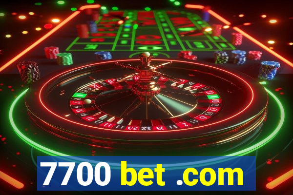 7700 bet .com