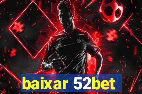 baixar 52bet