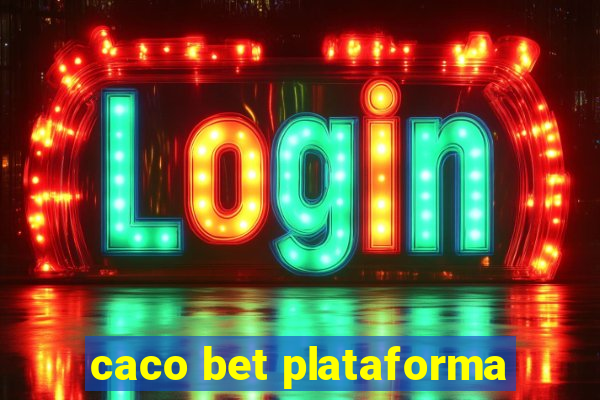 caco bet plataforma