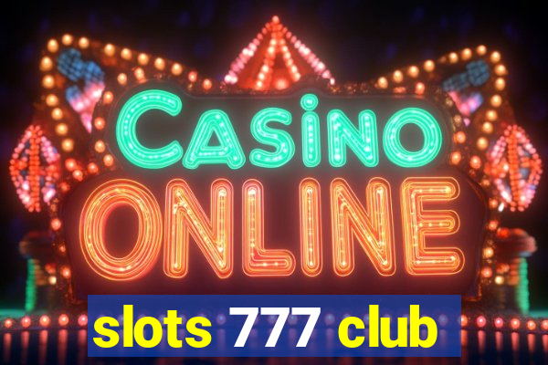 slots 777 club