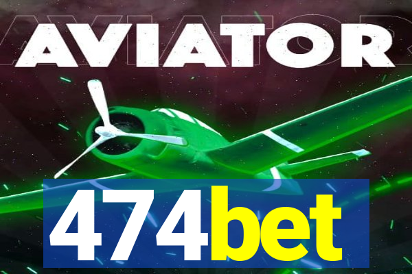 474bet