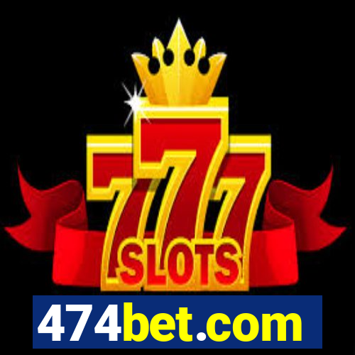 474bet.com