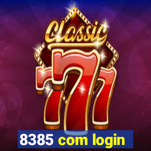 8385 com login