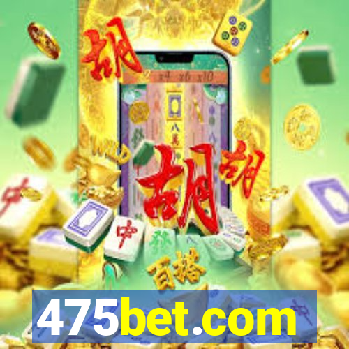 475bet.com