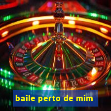 baile perto de mim