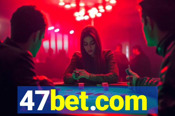 47bet.com