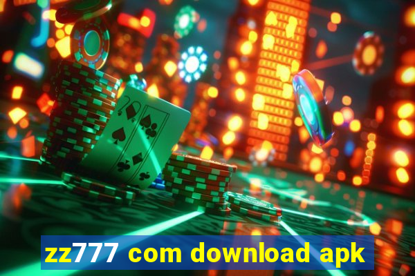 zz777 com download apk