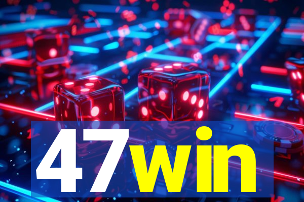 47win