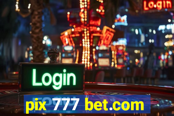 pix 777 bet.com