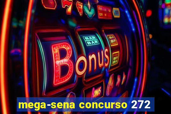 mega-sena concurso 272