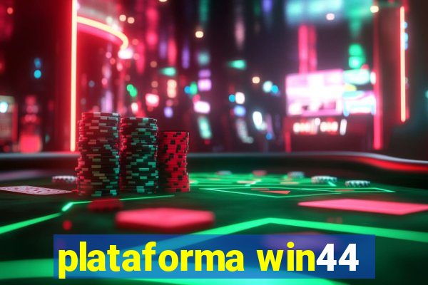 plataforma win44