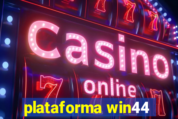 plataforma win44