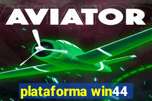 plataforma win44