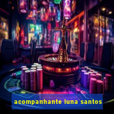 acompanhante luna santos