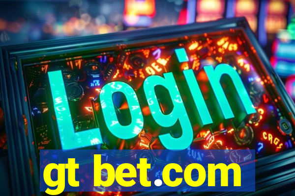 gt bet.com