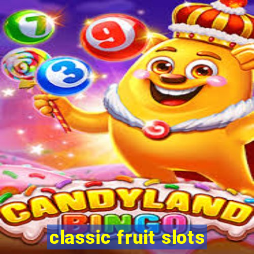 classic fruit slots