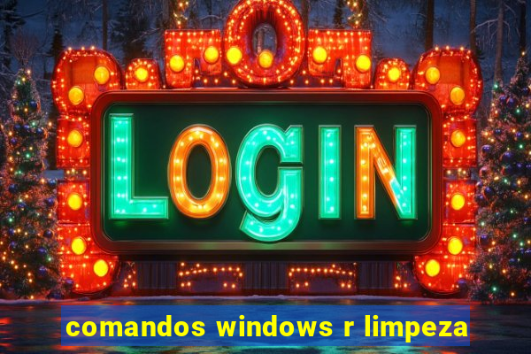 comandos windows r limpeza