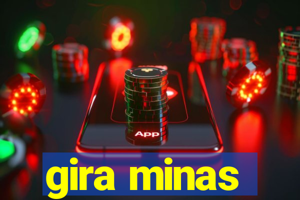 gira minas