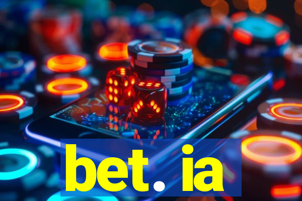 bet. ia