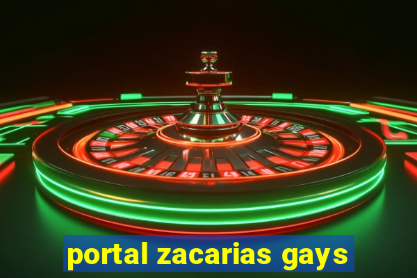 portal zacarias gays