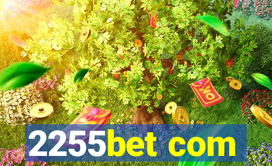 2255bet com