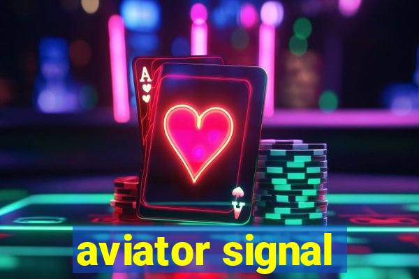 aviator signal