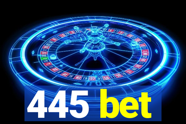 445 bet