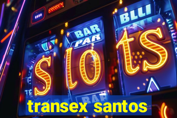 transex santos