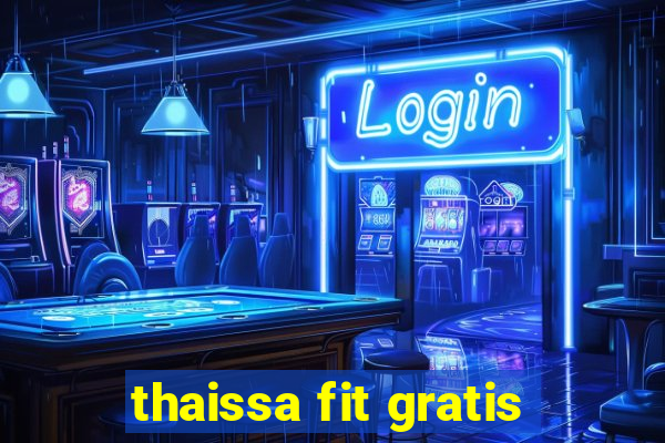 thaissa fit gratis