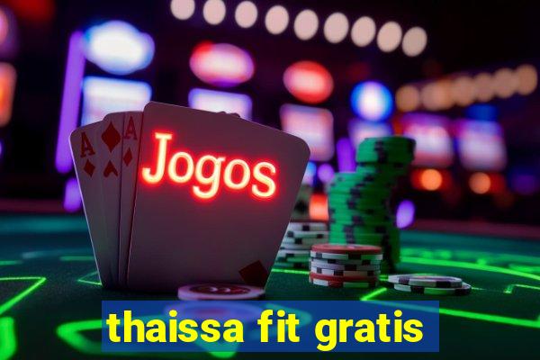 thaissa fit gratis