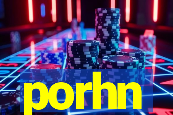 porhn