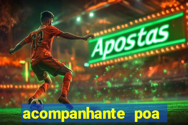 acompanhante poa zona sul