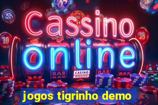 jogos tigrinho demo