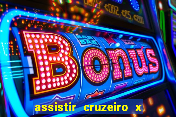 assistir cruzeiro x corinthians ao vivo gratis