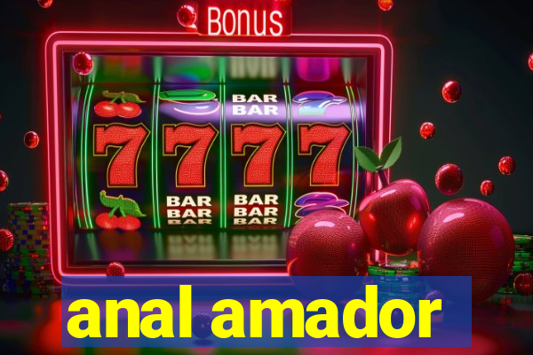 anal amador