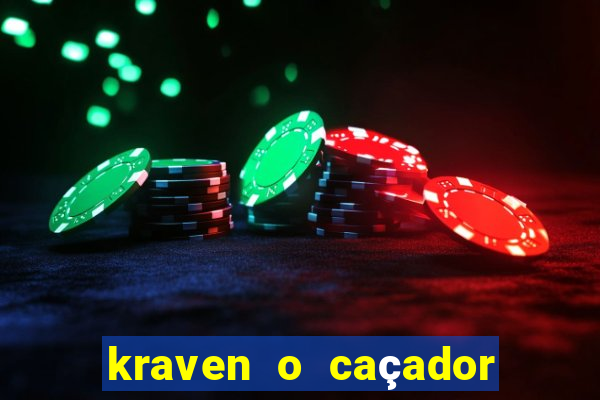 kraven o caçador filme completo dublado pobreflix