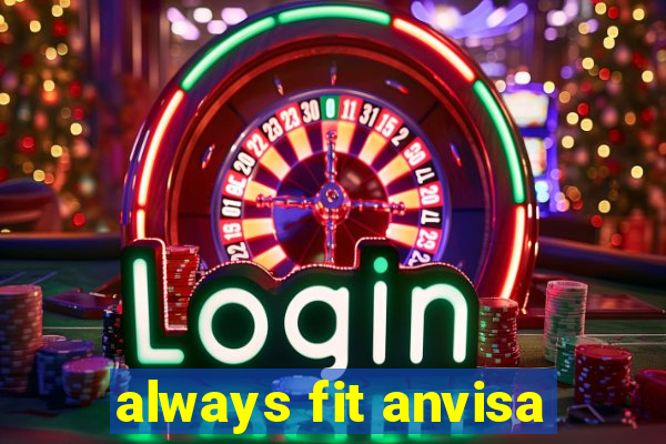 always fit anvisa