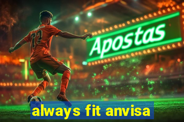 always fit anvisa