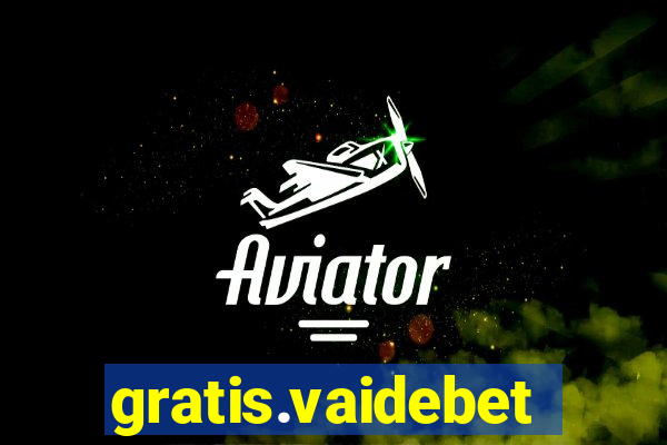 gratis.vaidebet