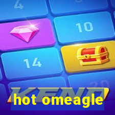 hot omeagle