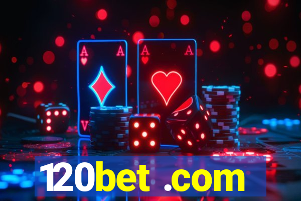 120bet .com