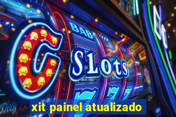 xit painel atualizado